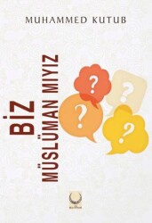 Biz Müslüman mıyız? - Hilal Yayınları