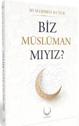 Biz Müslüman Mıyız? - Hilal Yayınları