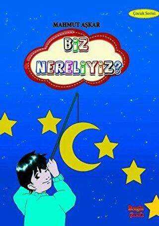 Biz Nereliyiz? - Zengin Yayıncılık