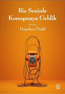 Biz Seninle Konuşmaya Geldik - 1