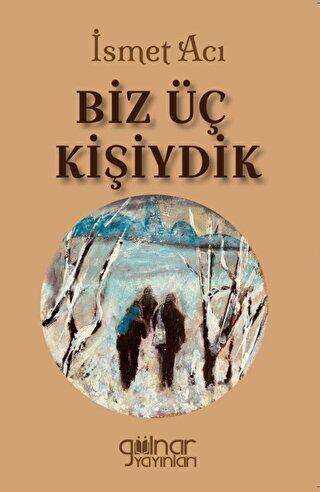 Biz Üç Kişiydik - 1