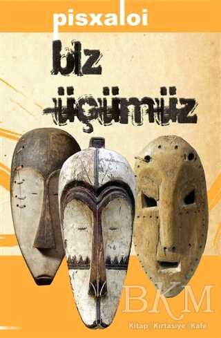 Biz Üçümüz - Platanus Publishing