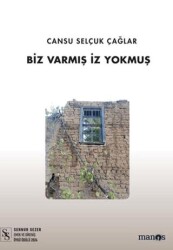 Biz Varmış İz Yokmuş - Manos Yayınları
