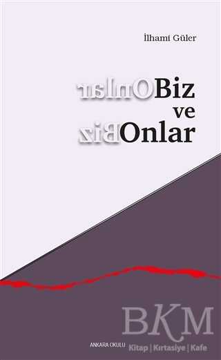 Biz ve Onlar - Ankara Okulu Yayınları