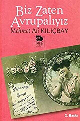 Biz Zaten Avrupalıyız - İmge Kitabevi Yayınları