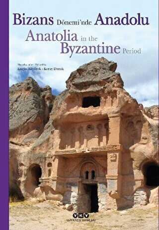 Bizans Dönemi’nde Anadolu - Anatolia In The Byzantıne Period