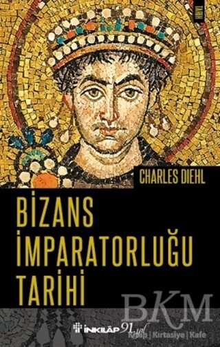 Bizans İmparatorluğu Tarihi - İnkılap Kitabevi