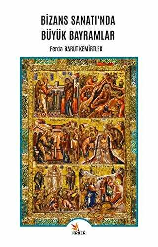 Bizans Sanatı`nda Büyük Bayramlar