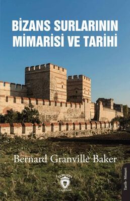 Bizans Surlarının Mimarisi ve Tarihi 1910 - 1