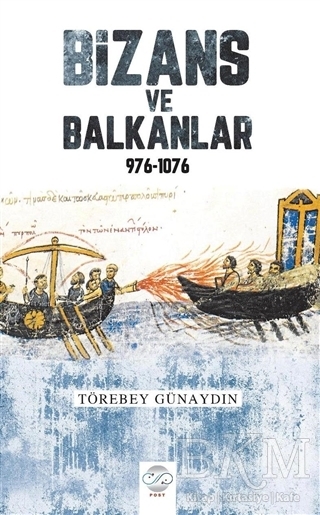 Bizans ve Balkanlar 976-1076 - Post Yayınevi