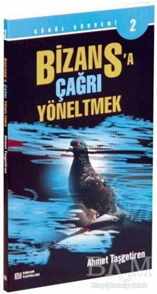 Bizans`a Çağrı Yöneltmek - Gönül Gündemi 2 - Erkam Yayınları