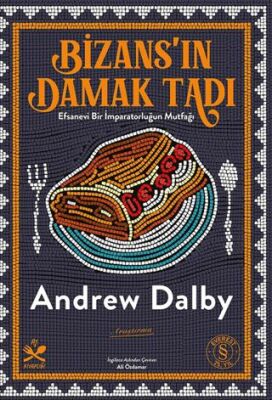 Bizans’ın Damak Tadı - 1