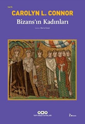 Bizans’ın Kadınları - 1