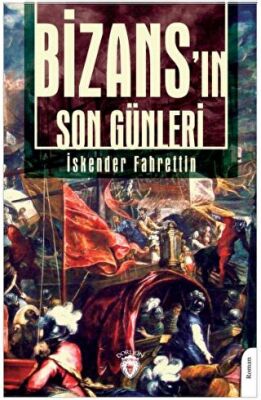 Bizans`ın Son Günleri - 1