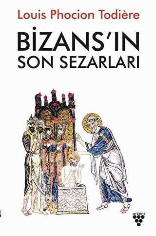 Bizans`ın Son Sezarları - Urzeni Yayıncılık