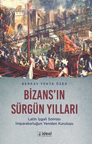 Bizans`ın Sürgün Yılları