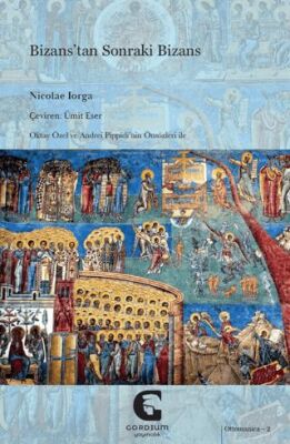 Bizans’tan Sonraki Bizans - 1