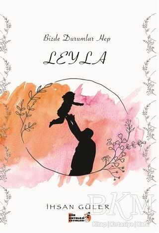 Bizde Durumlar Hep Leyla - Tilki Kitap