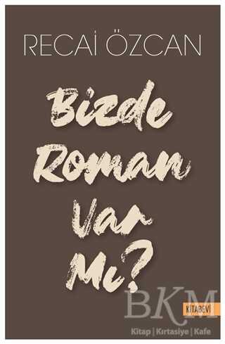 Bizde Roman Var mı? - Kitabevi Yayınları