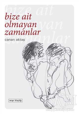 Bize Ait Olmayan Zamanlar - Meşe Kitaplığı