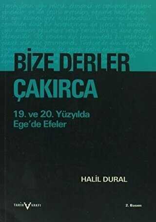 Bize Derler Çakırca - Tarih Vakfı Yurt Yayınları