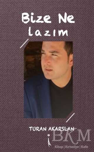 Bize Ne Lazım - İkinci Adam Yayınları