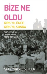 Bize Ne Oldu? - Timaş İnanç