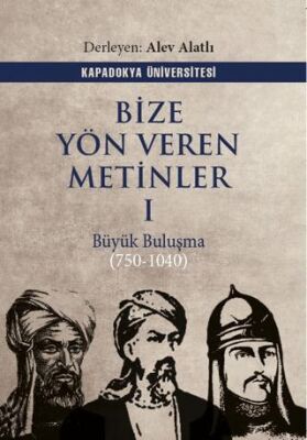 Bize Yön Veren Metinler I – Büyük Buluşma 750-1040 - 1