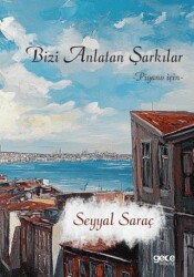 Bizi Anlatan Şarkılar - Gece Kitaplığı