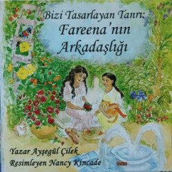 Bizi Tasarlayan Tanrı: Fareena`nın Arkadaşlığı - GDK Yayınları