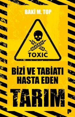 Bizi ve Tabiatı Hasta Eden Tarım - 1
