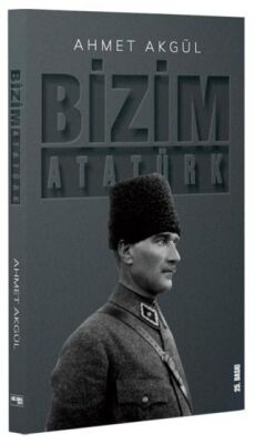 Bizim Atatürk - 1