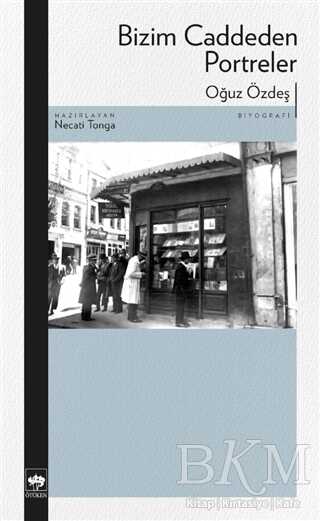 Bizim Caddeden Portreler - Ötüken Neşriyat