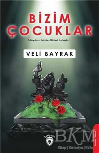 Bizim Çocuklar - Dorlion Yayınları