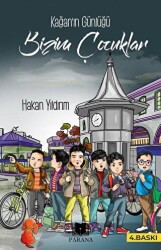 Bizim Çocuklar - Kağan`ın Günlüğü - Parana Yayınları