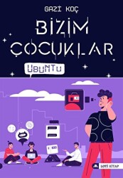 Bizim Çocuklar - Ubuntu - Loti Kitap