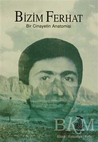 Bizim Ferhat Bir Cinayetin Anatomisi - Belge Yayınları