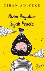 Bizim Hayaller Siyah Poşete - Dls Yayınları