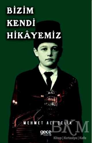 Bizim Kendi Hikayemiz - Gece Kitaplığı