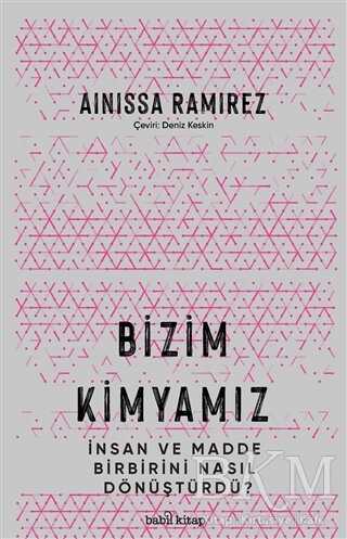 Bizim Kimyamız - Babil Kitap