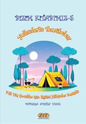 Bizim Kitabımız-5 Yelhuder’in Tecrübeleri - Zet Yayınları