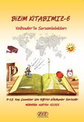 Bizim Kitabımız 6 - Yelhuder`in Sorumlulukları - Zet Yayınları