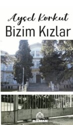 Bizim Kızlar - Kekeme Yayınları