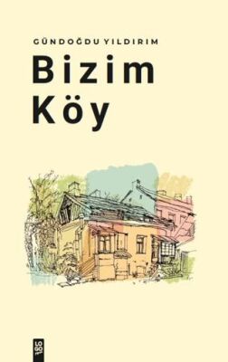 Bizim Köy - 1