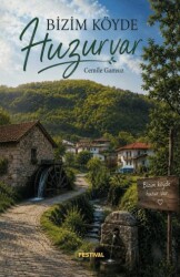Bizim Köyde Huzur Var - Festival Yayıncılık