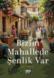 Bizim Mahallede Şenlik Var - Kule Kitap