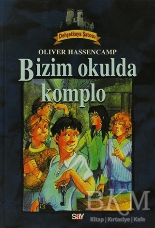 Bizim Okulda Komplo Dehşetkaya Şatosu 9 - Say Çocuk