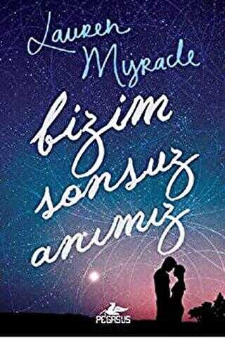 Bizim Sonsuz Anımız - Pegasus Yayınları