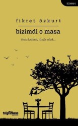 Bizimdi O Masa - Telgrafhane Yayınları
