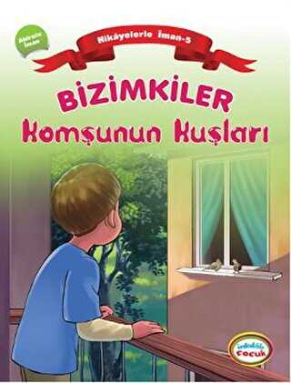 Bizimkiler: Komşunun Kuşları - İnkılab Yayınları